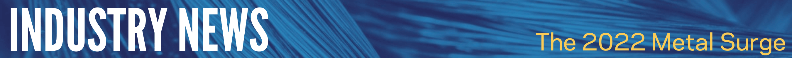 The 2022 Metal Surge